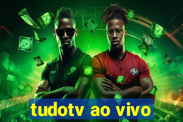 tudotv ao vivo